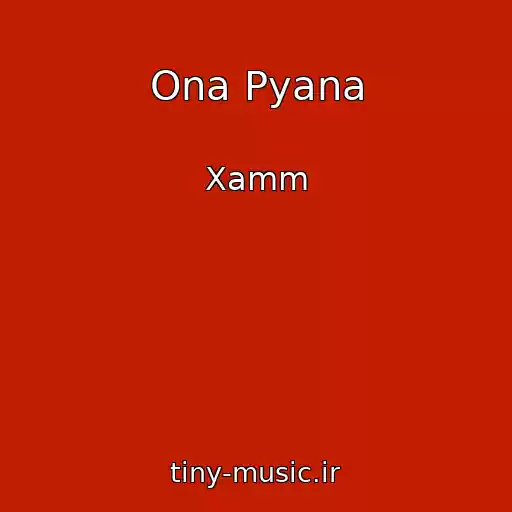 کاور آهنگ Ona Pyana از Xamm