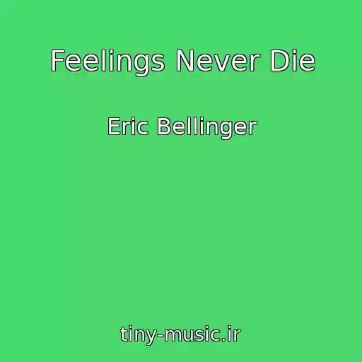کاور آهنگ Feelings Never Die از Eric Bellinger
