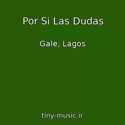 کاور آهنگ Por Si Las Dudas از Gale, Lagos