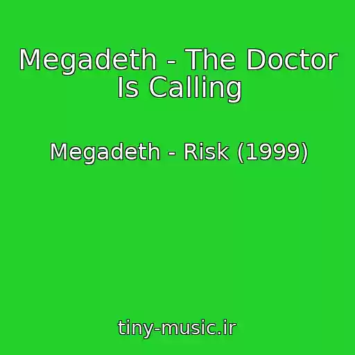 کاور آهنگ Megadeth - The Doctor Is Calling از Megadeth - Risk (1999)