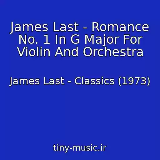 کاور آهنگ James Last - Romance No. 1 In G Major For Violin And Orchestra از James Last - Classics (1973)