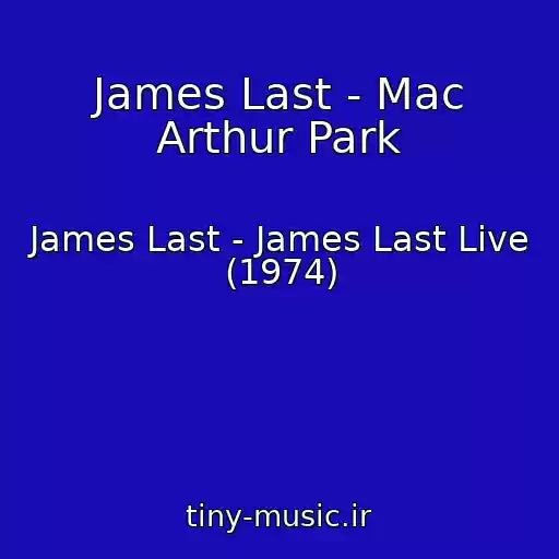 کاور آهنگ James Last - Mac Arthur Park از James Last - James Last Live (1974)