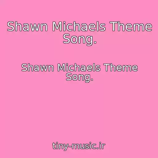 کاور آهنگ Shawn Michaels Theme Song. از Shawn Michaels Theme Song.
