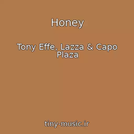کاور آهنگ Honey از Tony Effe, Lazza & Capo Plaza