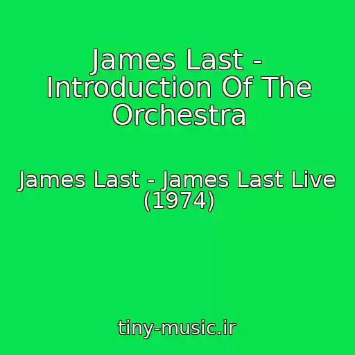 کاور آهنگ James Last - Introduction Of The Orchestra از James Last - James Last Live (1974)