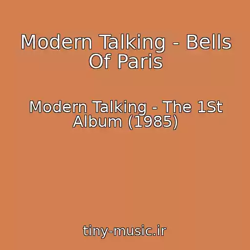 کاور آهنگ Modern Talking - Bells Of Paris از Modern Talking - The 1St Album (1985)
