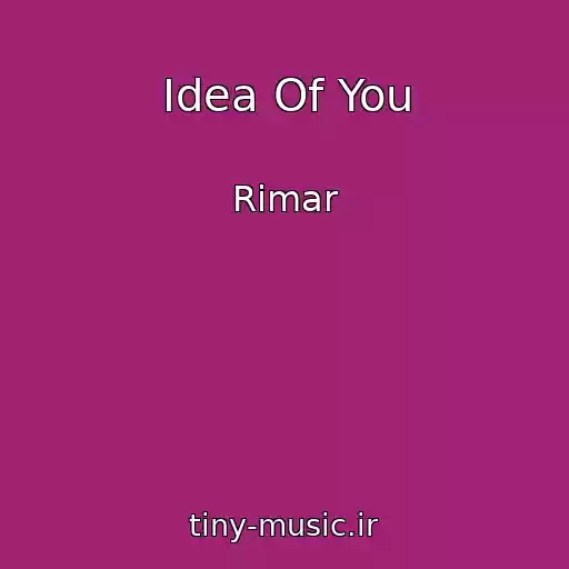 کاور آهنگ Idea Of You از Rimar