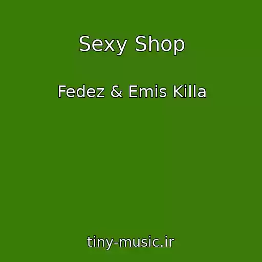 کاور آهنگ Sexy Shop از Fedez & Emis Killa