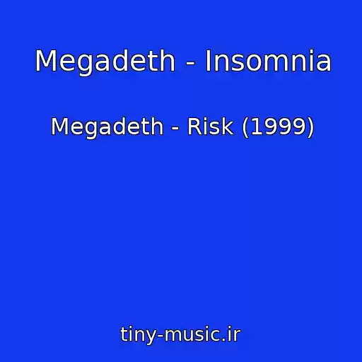 کاور آهنگ Megadeth - Insomnia از Megadeth - Risk (1999)