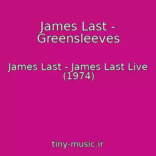 کاور آهنگ James Last - Greensleeves از James Last - James Last Live (1974)