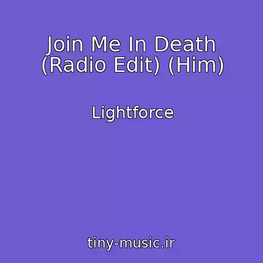 کاور آهنگ Join Me In Death (Radio Edit) (Him) از Lightforce