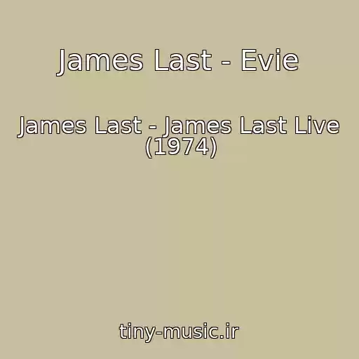 کاور آهنگ James Last - Evie از James Last - James Last Live (1974)