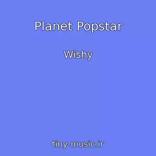 کاور آهنگ Planet Popstar از Wishy