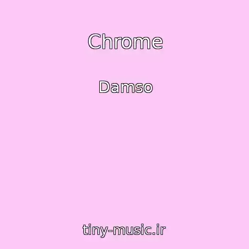 کاور آهنگ Chrome از Damso