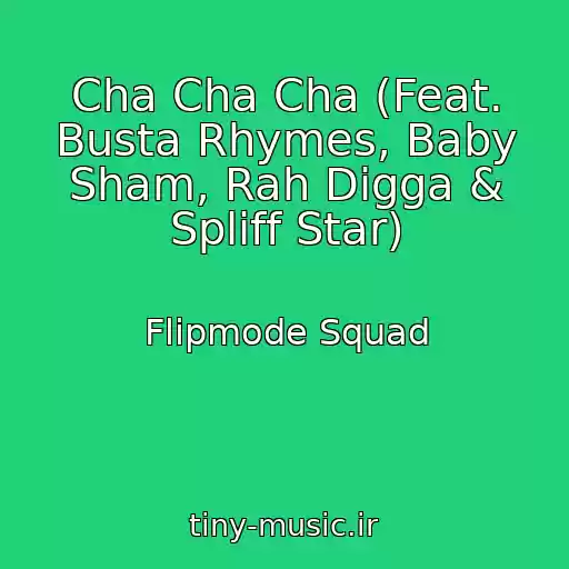 کاور آهنگ Cha Cha Cha (Feat. Busta Rhymes, Baby Sham, Rah Digga & Spliff Star) از Flipmode Squad