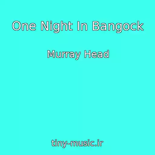 کاور آهنگ One Night In Bangock از Murray Head