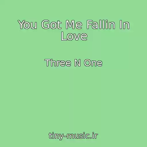 کاور آهنگ You Got Me Fallin In Love از Three N One