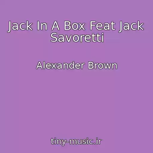 کاور آهنگ Jack In A Box Feat Jack Savoretti از Alexander Brown