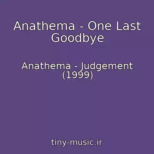 کاور آهنگ Anathema - One Last Goodbye از Anathema - Judgement (1999)