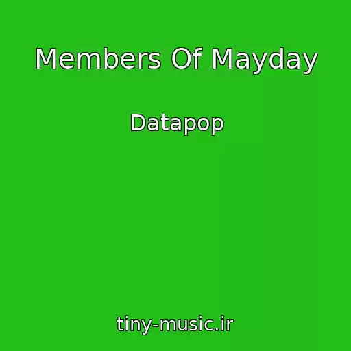 کاور آهنگ Members Of Mayday از Datapop