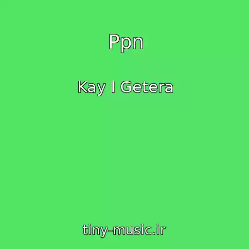 کاور آهنگ Ppn از Kay I Getera