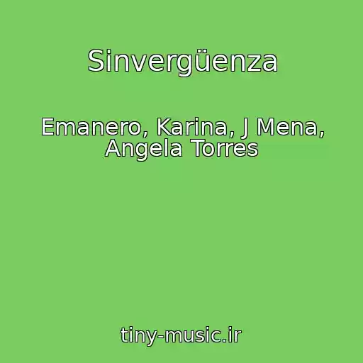 کاور آهنگ Sinvergüenza از Emanero, Karina, J Mena, Angela Torres