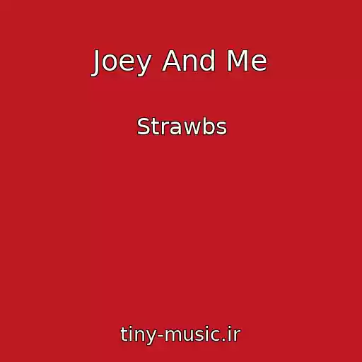 کاور آهنگ Joey And Me از Strawbs