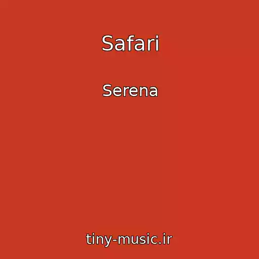 کاور آهنگ Safari از Serena