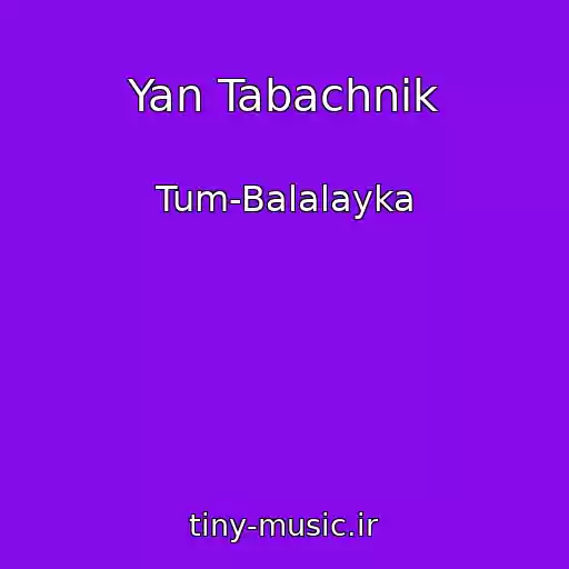 کاور آهنگ Yan Tabachnik از Tum-Balalayka