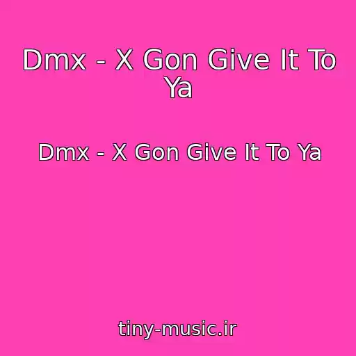 کاور آهنگ Dmx - X Gon Give It To Ya از Dmx - X Gon Give It To Ya