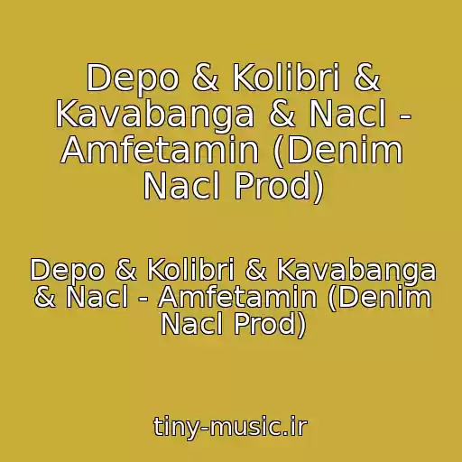 کاور آهنگ Depo & Kolibri & Kavabanga & Nacl - Amfetamin (Denim Nacl Prod) از Depo & Kolibri & Kavabanga & Nacl - Amfetamin (Denim Nacl Prod)