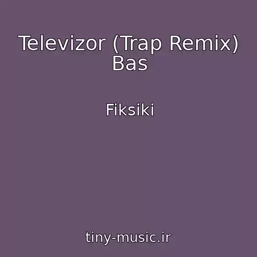 کاور آهنگ Televizor (Trap Remix) Bas از Fiksiki