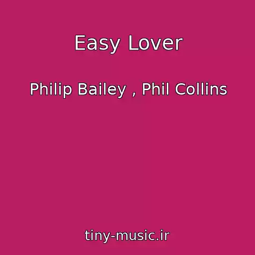 کاور آهنگ Easy Lover از Philip Bailey , Phil Collins