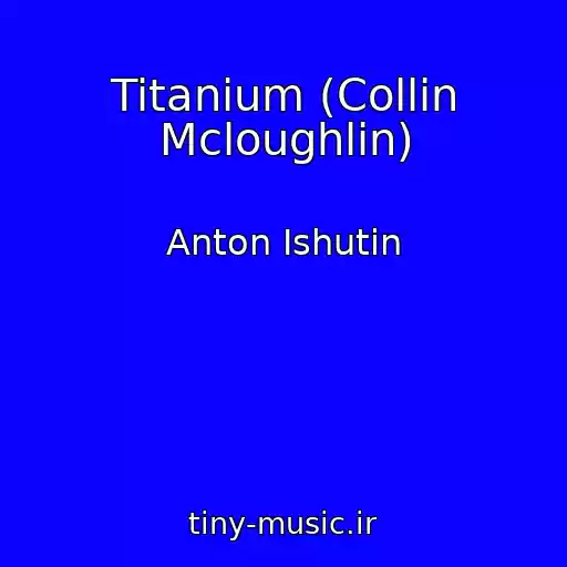 کاور آهنگ Titanium (Collin Mcloughlin) از Anton Ishutin