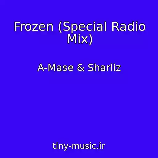 کاور آهنگ Frozen (Special Radio Mix) از A-Mase & Sharliz