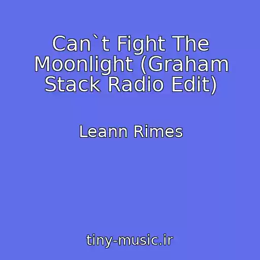 کاور آهنگ Can`t Fight The Moonlight (Graham Stack Radio Edit) از Leann Rimes