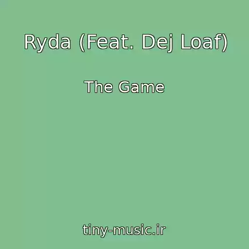 کاور آهنگ Ryda (Feat. Dej Loaf) از The Game