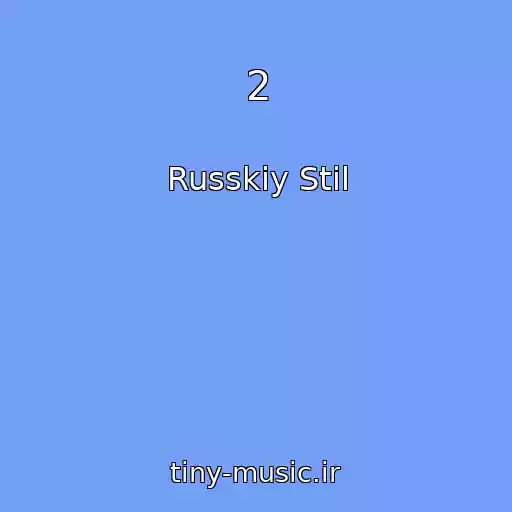 کاور آهنگ 2 از Russkiy Stil