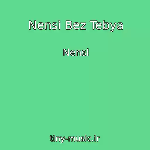 کاور آهنگ Nensi Bez Tebya از Nensi