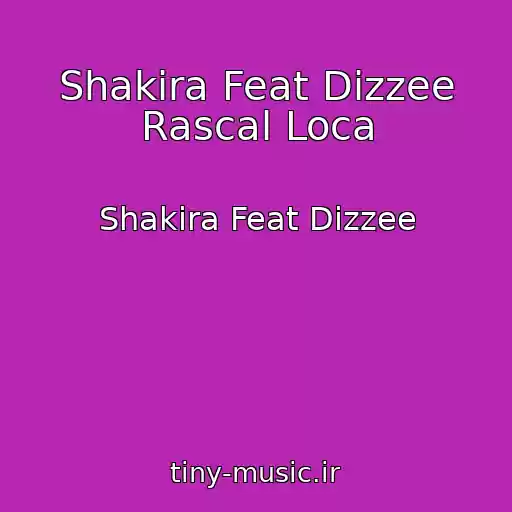 کاور آهنگ Shakira Feat Dizzee Rascal Loca از Shakira Feat Dizzee