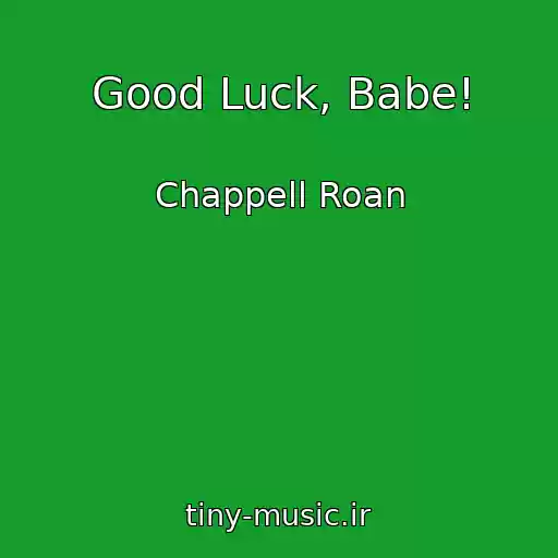 کاور آهنگ Good Luck, Babe! از Chappell Roan