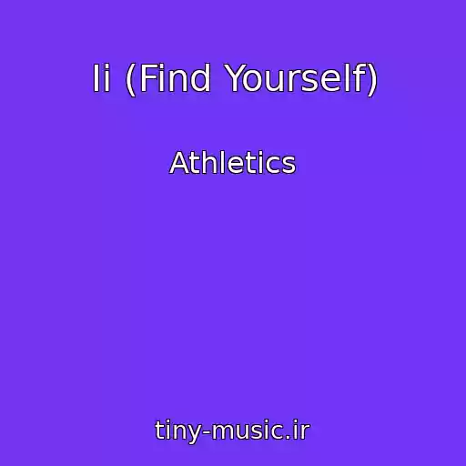 کاور آهنگ Ii (Find Yourself) از Athletics