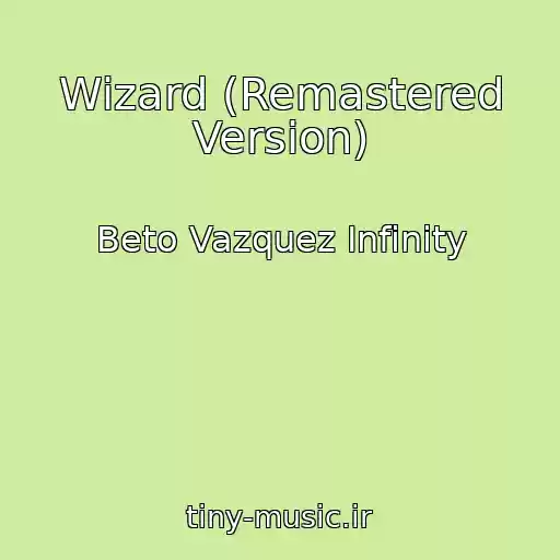 کاور آهنگ Wizard (Remastered Version) از Beto Vazquez Infinity