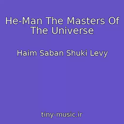 کاور آهنگ He-Man The Masters Of The Universe از Haim Saban Shuki Levy