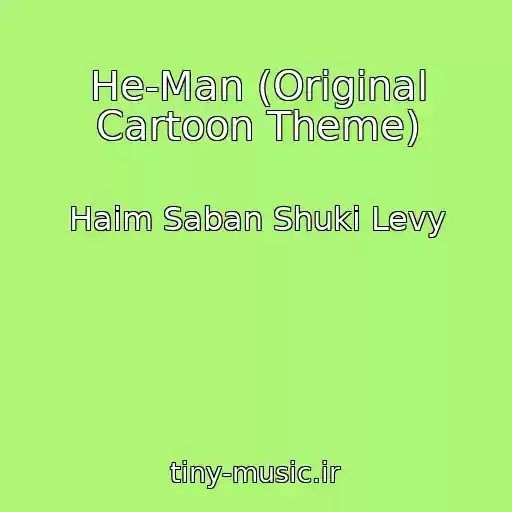 کاور آهنگ He-Man (Original Cartoon Theme) از Haim Saban Shuki Levy