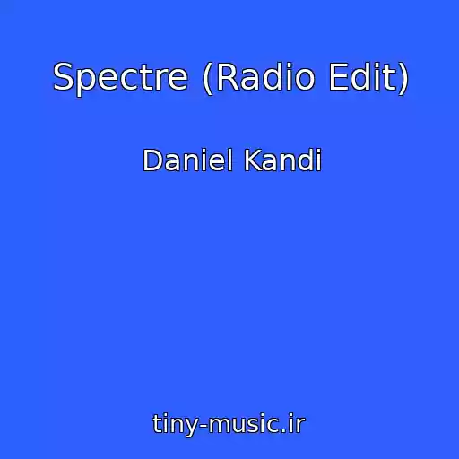 کاور آهنگ Spectre (Radio Edit) از Daniel Kandi