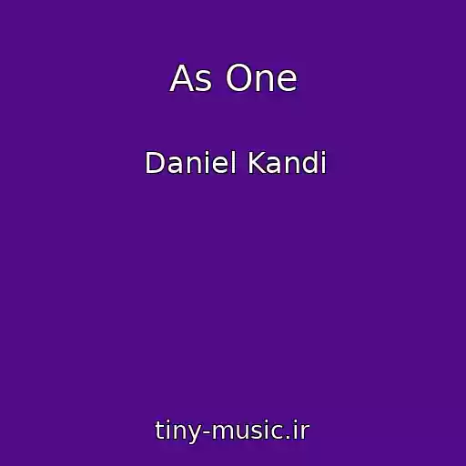 کاور آهنگ As One از Daniel Kandi