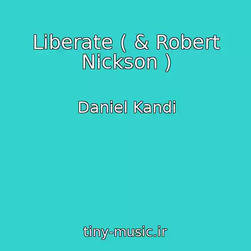 کاور آهنگ Liberate ( & Robert Nickson ) از Daniel Kandi