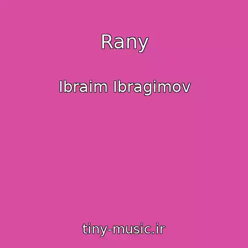کاور آهنگ Rany از Ibraim Ibragimov