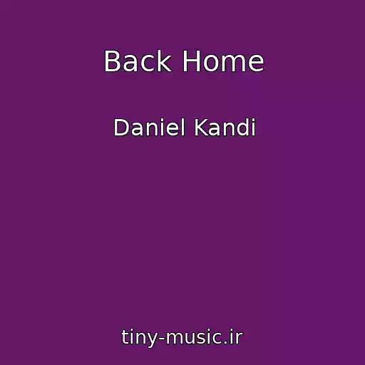 کاور آهنگ Back Home از Daniel Kandi